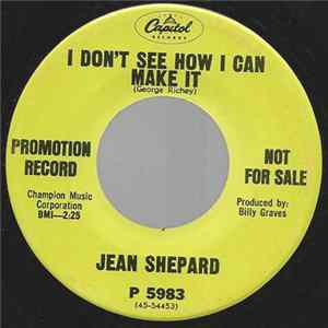 Jean Shepard - I Don't See How I Can Make It Mp3