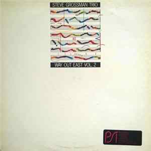 Steve Grossman - Way Out East - Vol. 2 Mp3