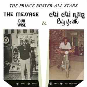 Prince Buster's All Stars - The Message Dub Wise + Chi Chi Run (Feat. Big Youth) Mp3