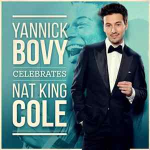 Yannick Bovy - Yannick Bovy Celebrates Nat King Cole Mp3