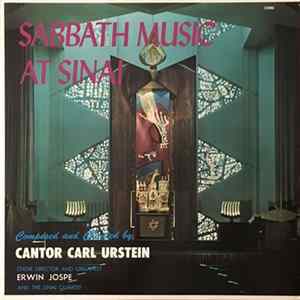 Cantor Carl Urstein, Erwin Jospe And The Sinai Quartet - Sabbath Music At Sinai Mp3