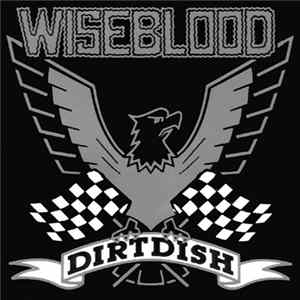Wiseblood - Dirtdish Mp3