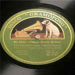 El Trio Argentino Irusta-Fugazot-Demare - Milonga Criolla / ¿Donde Estás, Corazón? Mp3