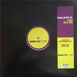 Philippe B. - Like You Do Mp3