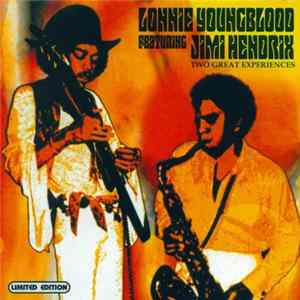Lonnie Youngblood Featuring Jimi Hendrix - Two Great Experiences Mp3