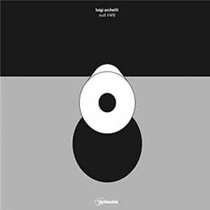 Luigi Archetti - Null IV-VII Mp3