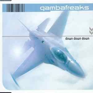 Gambafreaks - Down Down Down Mp3