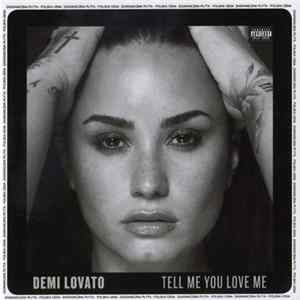 Demi Lovato - Tell Me You Love Me Mp3