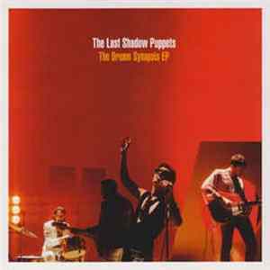 The Last Shadow Puppets - The Dream Synopsis EP Mp3