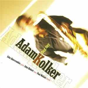 Adam Kolker - Flag Day Mp3