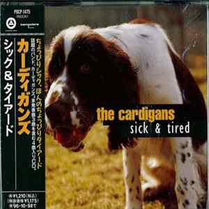 The Cardigans - Sick & Tired Mp3