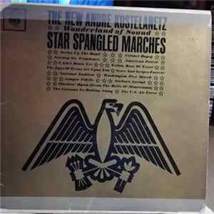 The New Andre Kostelanetz - Wonderland Of Sound - Star Spangled Marches Mp3