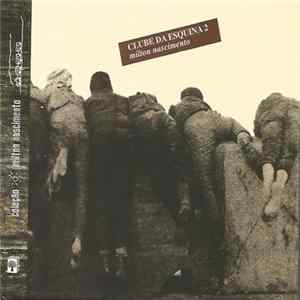 Milton Nascimento - Clube Da Esquina 2 - Disco 2 Mp3