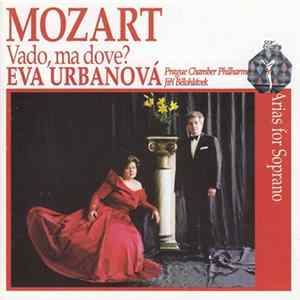 Wolfgang Amadeus Mozart, Eva Urbanová, Prague Chamber Philharmonic Orchestra, Jiří Bělohlávek - Vado, Ma Dove? Arias For Soprano Mp3