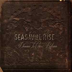Seas Will Rise - Disease Is Our Refrain Mp3