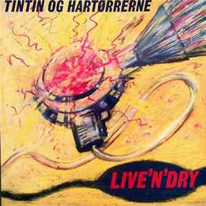Tintin Og Hårtørrerne - Live'N'Dry Mp3
