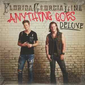 Florida Georgia Line - Anything Goes Mp3