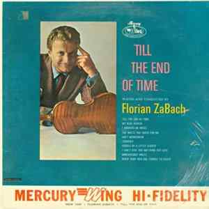 Florian Zabach - 'Till The End Of Time Mp3