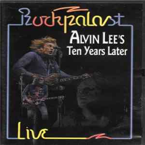 Alvin Lee & Ten Years Later - Rockapalast Live: Alvin Lee's Ten Years Later Mp3