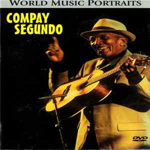 Compay Segundo - World Music Portraits Mp3