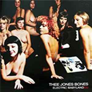 Thee Jones Bones - Electric Babyland Mp3