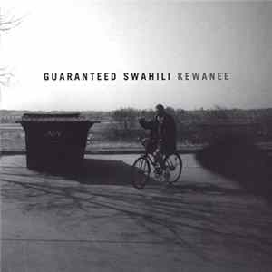 Guaranteed Swahili - Kewanee Mp3