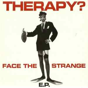 Therapy? - Face The Strange E.P. Mp3