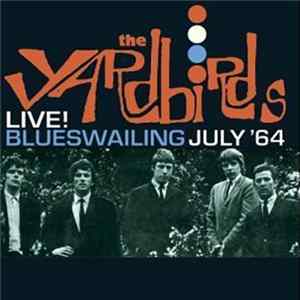The Yardbirds - Live! Blueswailing July '64 Mp3