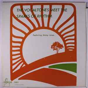 Sparks Of Rhythm, The Vocaltones - The Vocaltones Meet The Sparks Of Rhythm Featuring Jimmy Jones Mp3