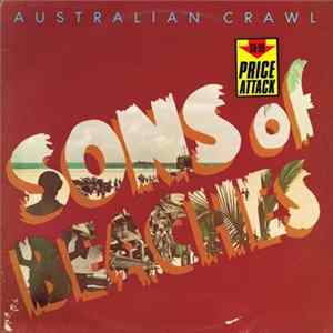 Australian Crawl - Sons Of Beaches Mp3
