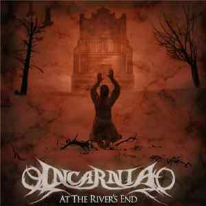 Incarnia - At The River's End Mp3