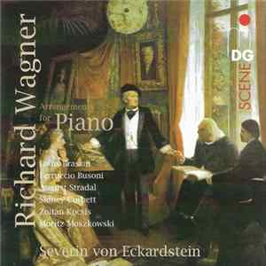 Richard Wagner - Severin von Eckardstein - Wagner And The Piano Mp3