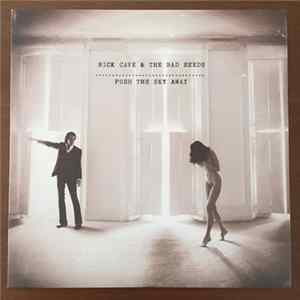 Nick Cave & The Bad Seeds - Push The Sky Away Mp3