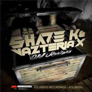Shade K & Vazteria X - Old Recipes Mp3