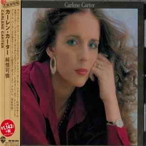 Carlene Carter = カーレン・カーター - Carlene Carter = 純情可憐 Mp3