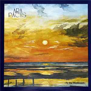 Ara Pacis - To the Westcoast Mp3