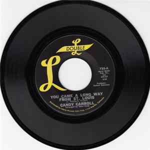Candy Carroll - You Came A Long Way From St. Louis Mp3