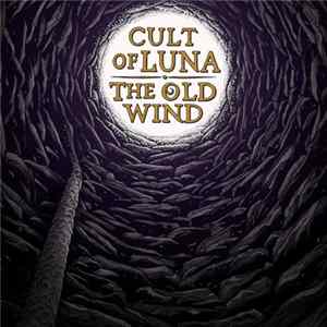 Cult Of Luna / The Old Wind - Råångest Mp3