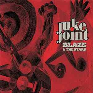 Blaze & The Stars - Juke Joint Mp3