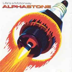 Alphastone - Life's A Motorway Mp3