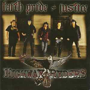 Highway Ryders - Faith Pride & Justice Mp3