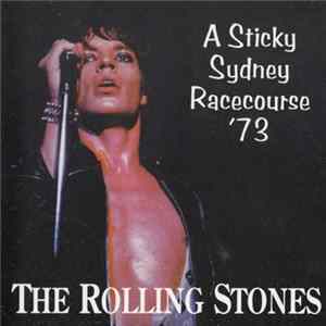 The Rolling Stones - A Sticky Sydney Racecourse '73 Mp3