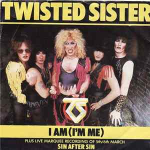 Twisted Sister - I Am (I'm Me) Mp3
