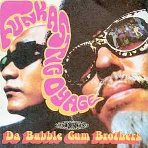 Da Bubble Gum Brothers - Funkastic Oyage Mp3