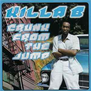 Killa B - Crunk From Tha Jump Mp3