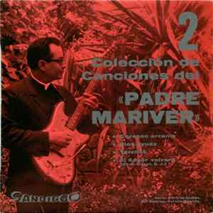 Padre Mariver - 2 Colección De Canciones Del Padre Mariver Mp3