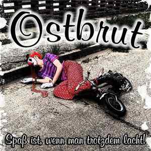 Ostbrut - Spaß Ist, Wenn Man Trotzdem Lacht! Mp3