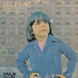 Luciano - Brincando, Brincando / Pare, Olhe E Viva Mp3