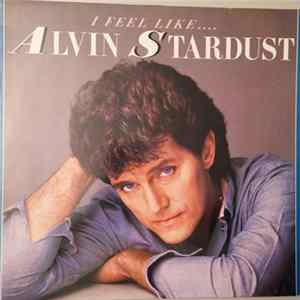 Alvin Stardust - I Feel Like... Alvin Stardust Mp3