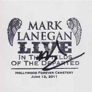 Mark Lanegan - Live In The Fields Of The Departed - Hollywood Forever Cemetery, June 12, 2011 Mp3
